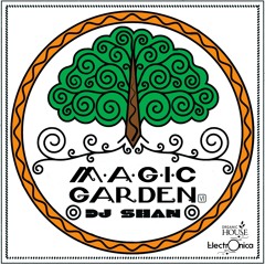 "MAGIC GARDEN" (part VI)  by DJ SHAN