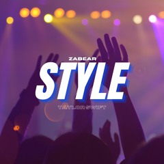 Style - Taylor Swift (ZaBear Remix)