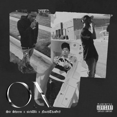 ON (ft. Noahthagr8 x Sheem)