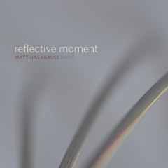 Matthias Krauss - Reflective Moment