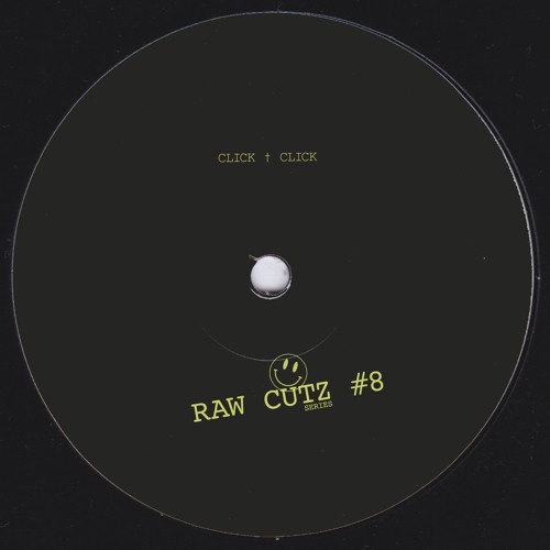 Click † Click - RAW CUTZ #8 (Original Mix)