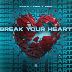 Blaze U, CERES & Zusebi - Break Your Heart (Techno Remix)