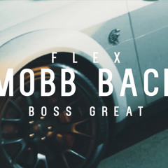 FLEX SINATRA & Boss Great - Mobb Back(prod. Gold Haze)