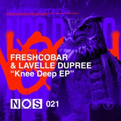 Freshcobar & Lavelle Dupree - Knee Deep