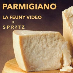 Parmigiano (feat. La Feuny Vidéo)