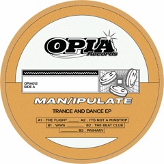 Premiere : Man/ipulate - The Flight (OPIA012)