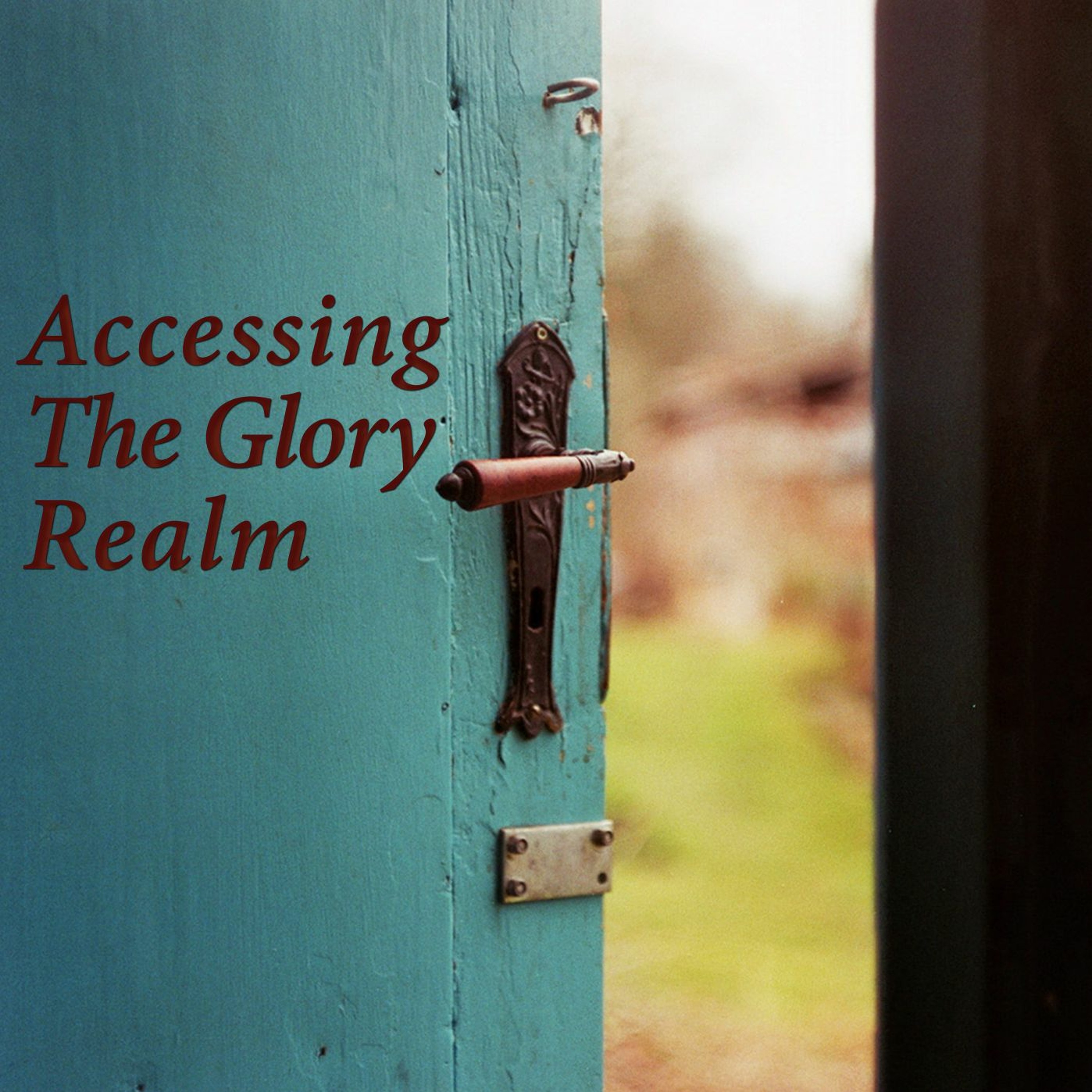 Accessing The Glory Realm episode artwork