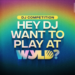 WYLD DJ COMPETITION- BOOTCH