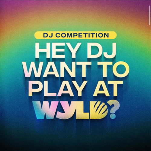 WYLD DJ COMPETITION- BOOTCH