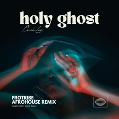 Holy Ghost - Omah Lay (Frotribe Afrohouse Remix)