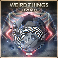 Weird Things (Original Mix)