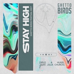 Diplo & Hugel - Stay High (Ghetto Birds Remix) *FREE DL*