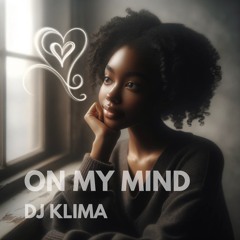 ON MY MIND - DJ KLIMA