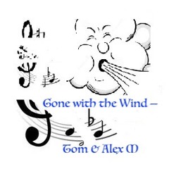 Gone with the Wind - Tom & Alex M