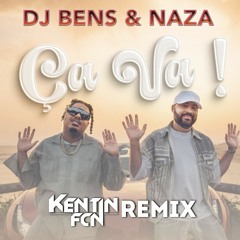 Dj Bens & Naza - Ça Va (Kentin FcN Shatta REMIX)