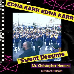 Edna Karr | "Sweet Dreams" |  NOLA High School Marching Band