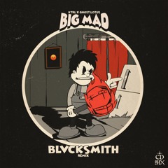 KTRL X GHOST LOTUS - Big Mad (BLVCKSMITH Remix)