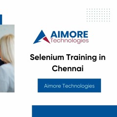 selenium training in Chennai  - Aimore Technologies