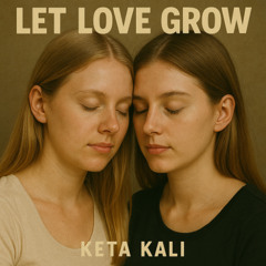 Let Love Grow - C