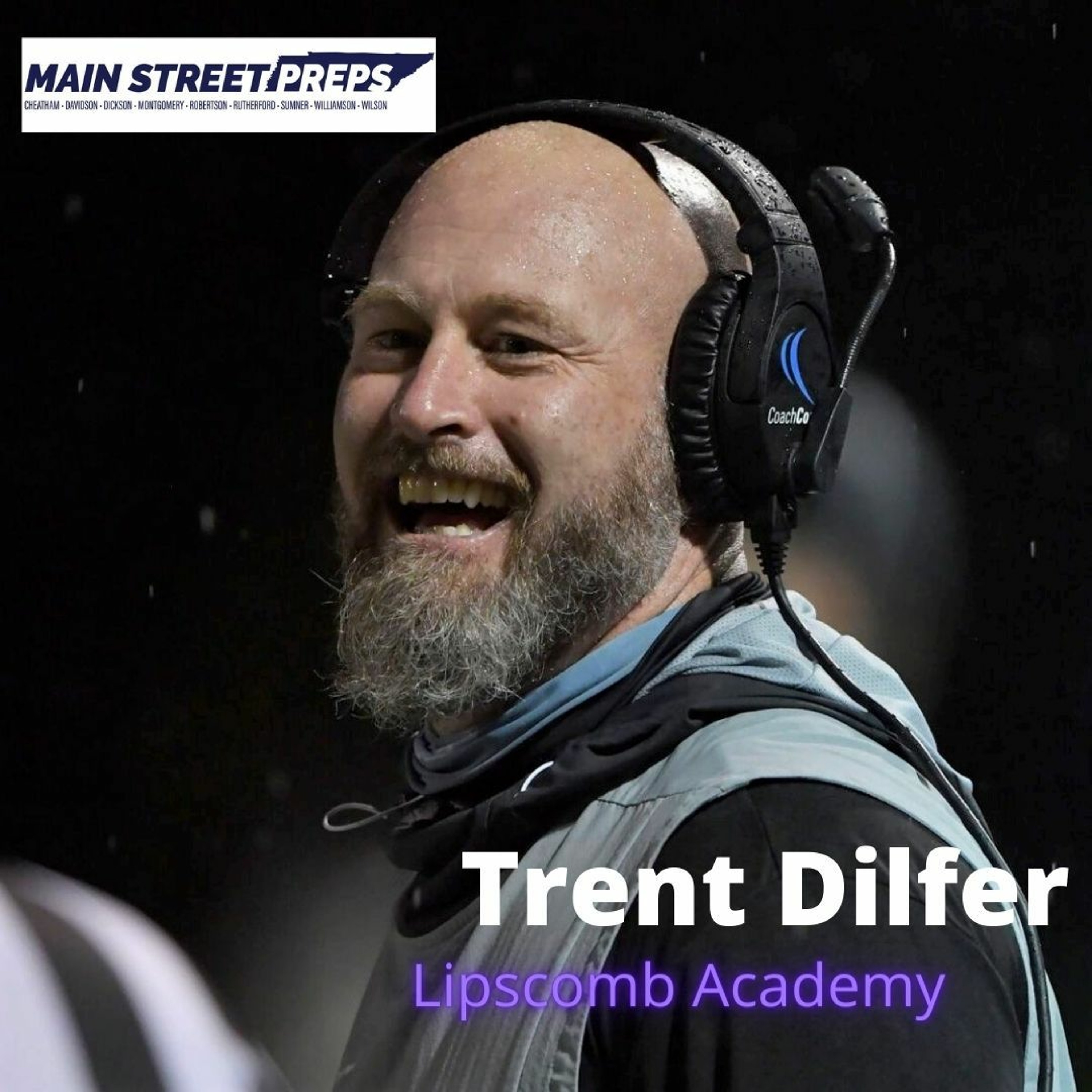 Main Street Preps with Coach Trent Dilfer and Host Russell Vannozzi