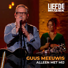 Alleen Met Mij (uit Liefde Voor Muziek)