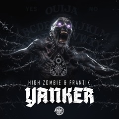 High Zombie & Frantik - Yanker