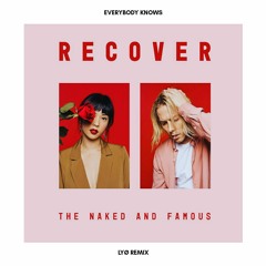 The Naked And Famous - Everybody Knows (LYØ Remix)