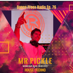 Dance Freex Radio Episode 76 - Mr Pickle