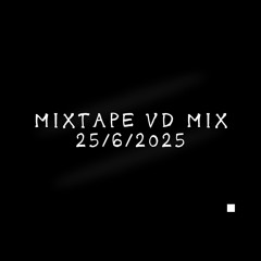 Mixtape 25/06/2025 - VietDung Mix (140BPM)
