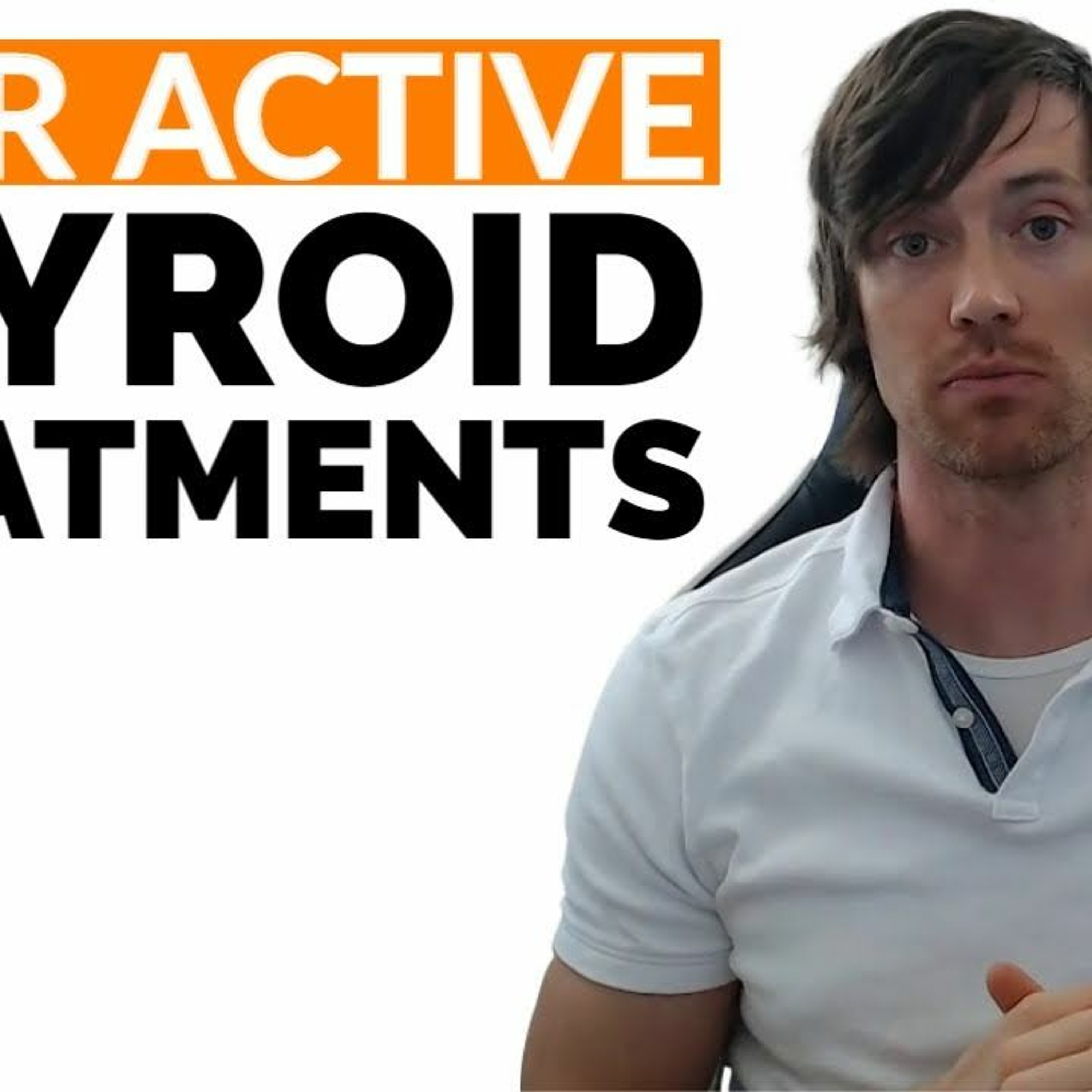 Hyperthyroid Treatments Explained (3 Stages)