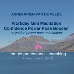 Workday Mini Meditation - Confidence Power Pose Booster