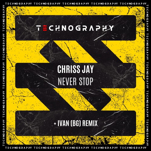 Chriss Jay - Never Stop + Ivan BG Remix