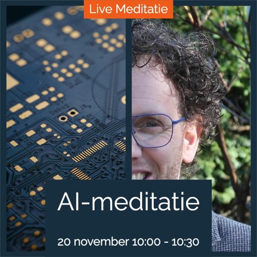 AI-meditatie met Joost van den Heuvel Rijnders