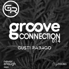 Gusti Rabago #Groove Connection 014