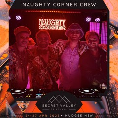 NAUGHTY CREW @ SECRET VALLEY 2025