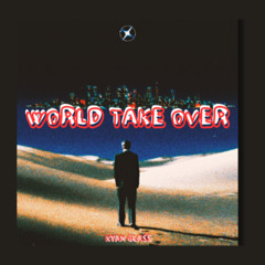 WORLD TAKE OVER