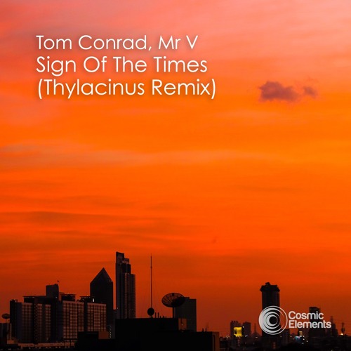 Tom Conrad, Mr V - Sign Of The Times (Thylacinus Mixes)