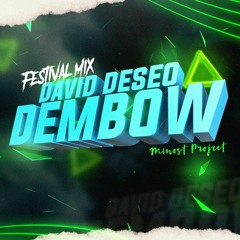 David Deseo - Dembow (Minost Project Festival Mix)