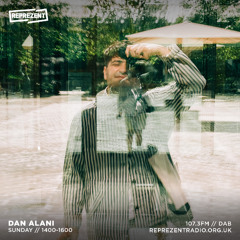 Dan Alani on Reprezent Radio - Sunday 1st June
