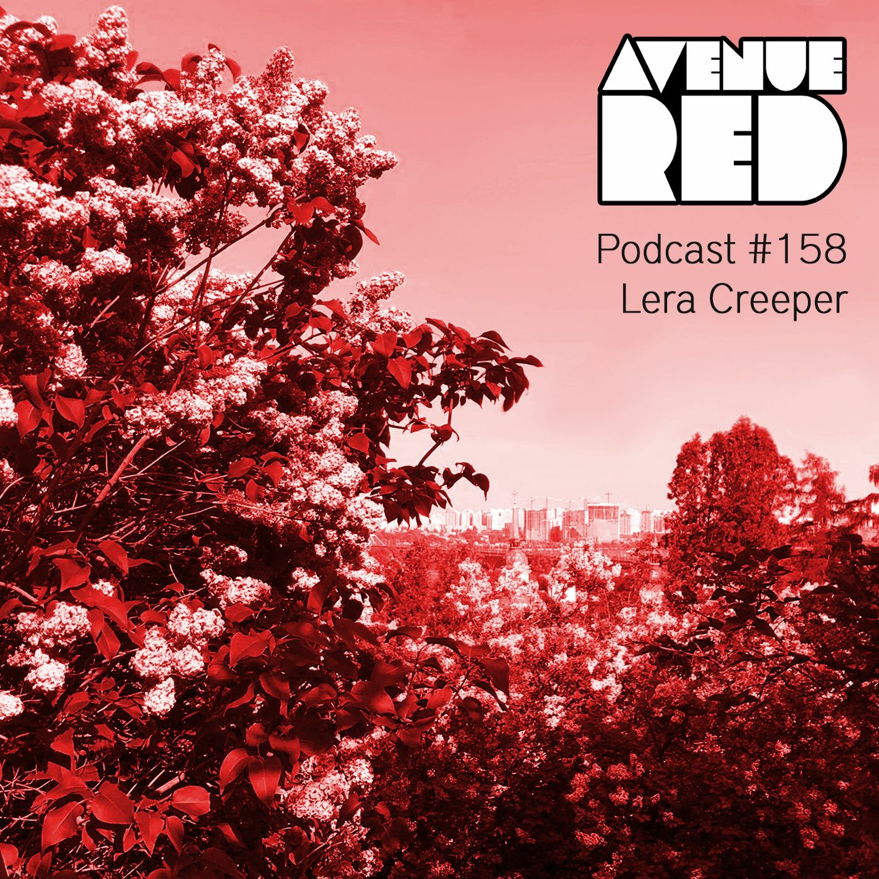Avenue Red Podcast #158 - Lera Creeper