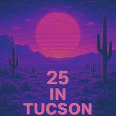 25 In Tucson
