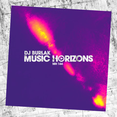 MH 166 - Dj Burlak - Music Horizons @ March 2021