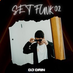 SET FUNK 02 - DJ DRIN