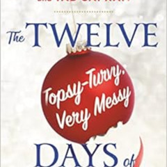 DOWNLOAD KINDLE 📰 The Twelve Topsy-Turvy, Very Messy Days of Christmas: The New Holi