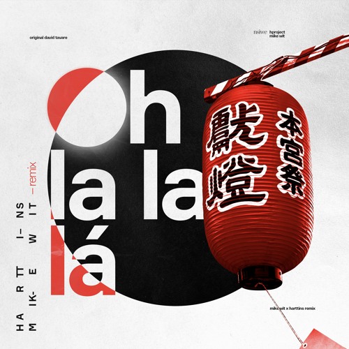 Mike Wit x Harttins - Oh La La La