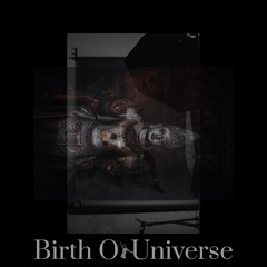 Birth Of Universe (ROSSO FLIP)