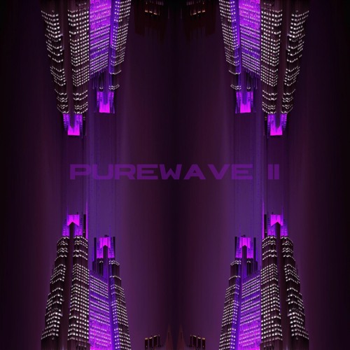 p u r e w a v e  pt II