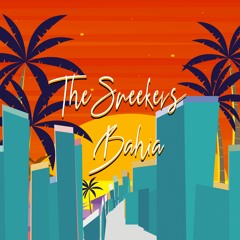 The Sneekers - Bahia (Extended)