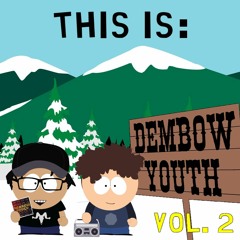 This is DEMBOW YOUTH, Vol. II | 14 Descargas Gratis