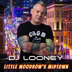 Friday May 30, 2025  DJ LOONEY @Little Woodrow's Midtown @ 12_30 AM